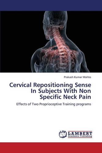 Cervical Repositioning Sense in Subjects with Non Specific Neck Pain (Paperback)