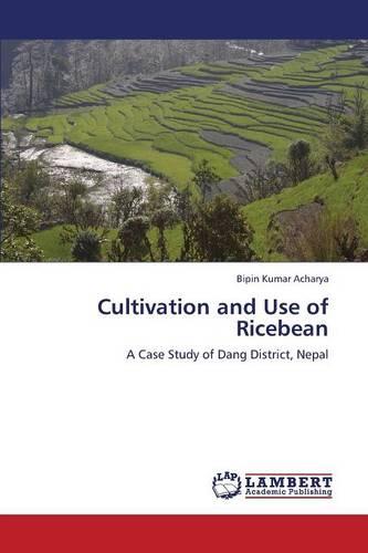 Cultivation and Use of Ricebean (Paperback)