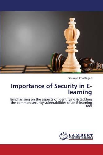 Importance of Security in E-Learning (Paperback)