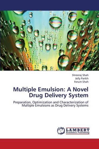 Multiple Emulsion: A Novel Drug Delivery System (Paperback)