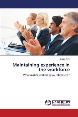 Maintaining Experience in the Workforce (Paperback)