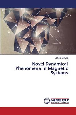 Novel Dynamical Phenomena in Magnetic Systems (Paperback)