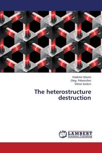 The Heterostructure Destruction (Paperback)