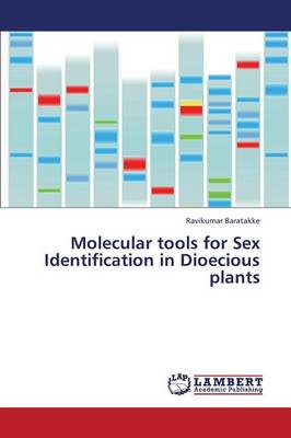 Molecular Tools for Sex Identification in Dioecious Plants (Paperback)