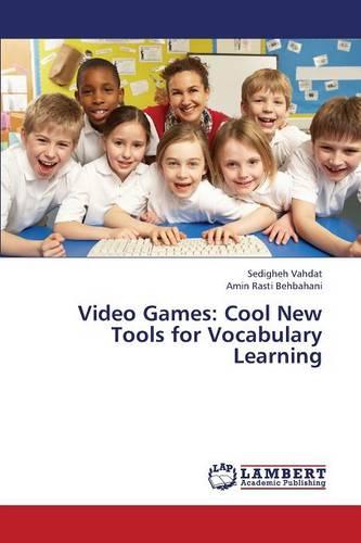 Video Games: Cool New Tools for Vocabulary Learning (Paperback)