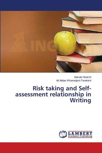 Risk Taking and Self-Assessment Relationship in Writing (Paperback)
