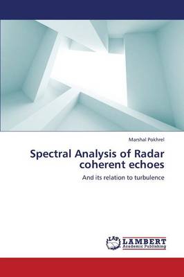 Spectral Analysis of Radar Coherent Echoes (Paperback)