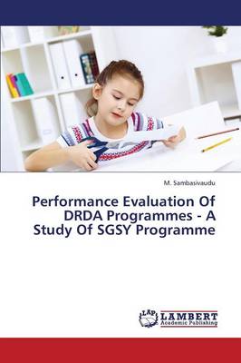 Performance Evaluation of DRDA Programmes - A Study of Sgsy Programme (Paperback)