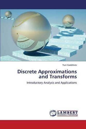 Discrete Approximations and Transforms (Paperback)