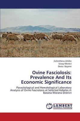 Ovine Fasciolosis: Prevalence and Its Economic Significance (Paperback)