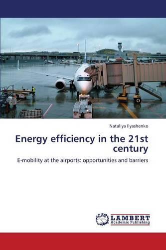 Energy Efficiency in the 21st Century (Paperback)