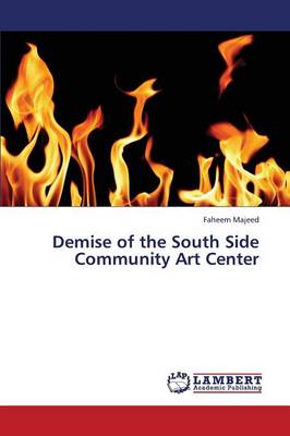 Demise of the South Side Community Art Center (Paperback)