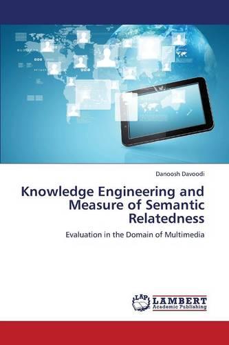 Knowledge Engineering and Measure of Semantic Relatedness (Paperback)