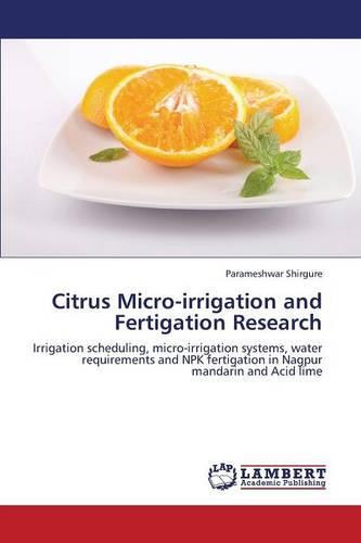 Citrus Micro-Irrigation and Fertigation Research (Paperback)