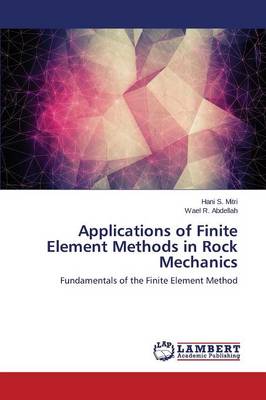 Applications of Finite Element Methods in Rock Mechanics (Paperback)