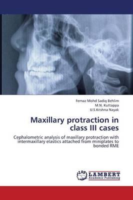Maxillary Protraction in Class III Cases (Paperback)