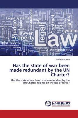 Has the State of War Been Made Redundant by the Un Charter? (Paperback)