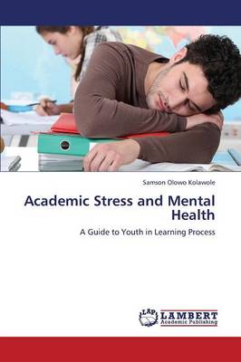 Academic Stress and Mental Health (Paperback)