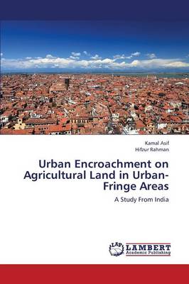 Urban Encroachment on Agricultural Land in Urban-Fringe Areas (Paperback)