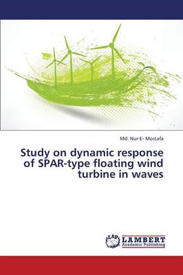 Study on Dynamic Response of Spar-Type Floating Wind Turbine in Waves (Paperback)