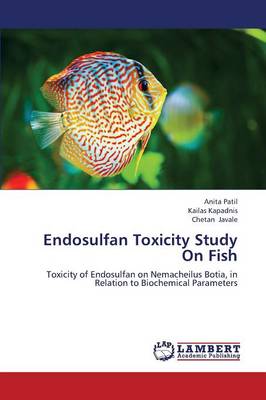 Endosulfan Toxicity Study on Fish (Paperback)