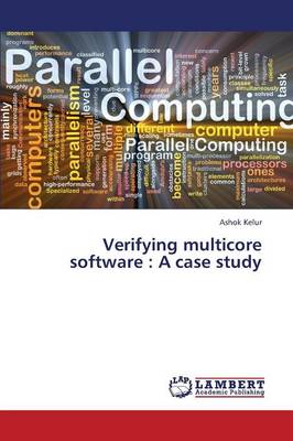 Verifying Multicore Software: A Case Study (Paperback)