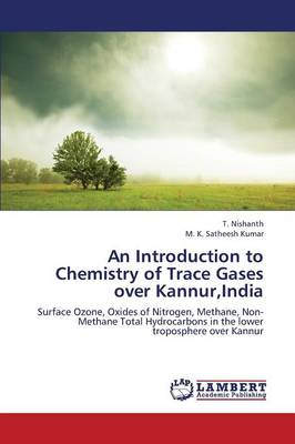 An Introduction to Chemistry of Trace Gases Over Kannur, India (Paperback)