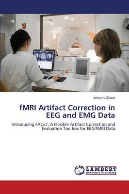 Fmri Artifact Correction in Eeg and Emg Data (Paperback)