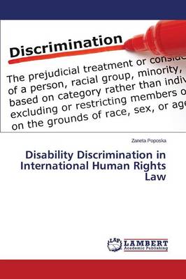 Disability Discrimination in International Human Rights Law (Paperback)