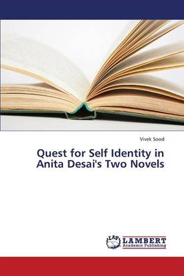 Quest for Self Identity in Anita Desai's Two Novels (Paperback)