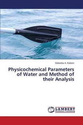 Physicochemical Parameters of Water and Method of Their Analysis (Paperback)