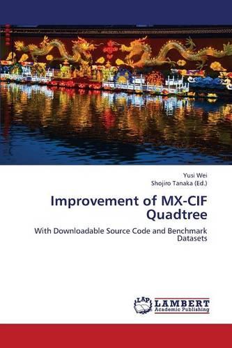 Improvement of MX-Cif Quadtree (Paperback)