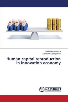 Human Capital Reproduction in Innovation Economy (Paperback)