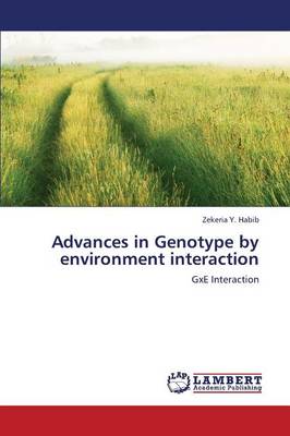 Advances in Genotype by Environment Interaction (Paperback)