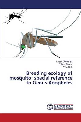 Breeding Ecology of Mosquito: Special Reference to Genus Anopheles (Paperback)