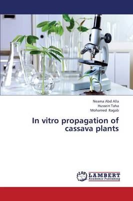 In Vitro Propagation of Cassava Plants (Paperback)
