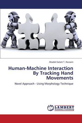 Human-Machine Interaction by Tracking Hand Movements (Paperback)