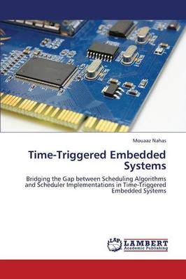 Time-Triggered Embedded Systems (Paperback)