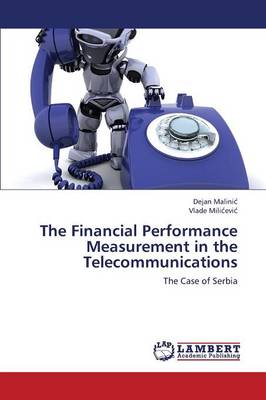 The Financial Performance Measurement in the Telecommunications (Paperback)