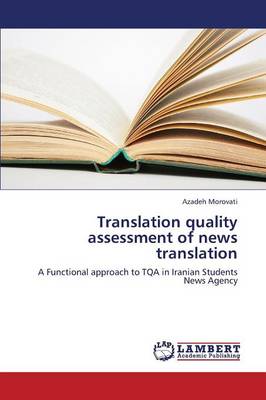 Translation Quality Assessment of News Translation (Paperback)