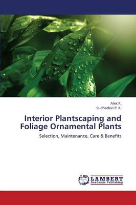 Interior Plantscaping and Foliage Ornamental Plants (Paperback)