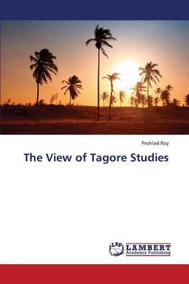 The View of Tagore Studies (Paperback)