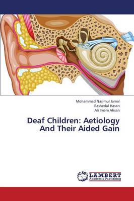 Deaf Children: Aetiology and Their Aided Gain (Paperback)