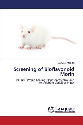Screening of Bioflavonoid Morin (Paperback)