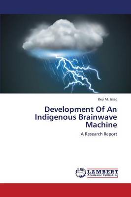 Development of an Indigenous Brainwave Machine (Paperback)