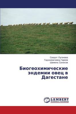 Biogeokhimicheskie Endemii Ovets V Dagestane (Paperback)