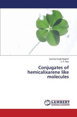 Conjugates of Hemicalixarene Like Molecules (Paperback)