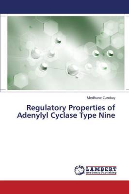 Regulatory Properties of Adenylyl Cyclase Type Nine (Paperback)