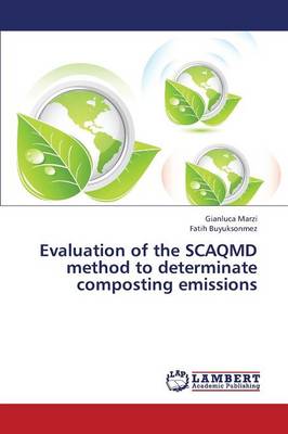Evaluation of the Scaqmd Method to Determinate Composting Emissions (Paperback)