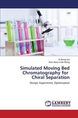 Simulated Moving Bed Chromatography for Chiral Separation (Paperback)